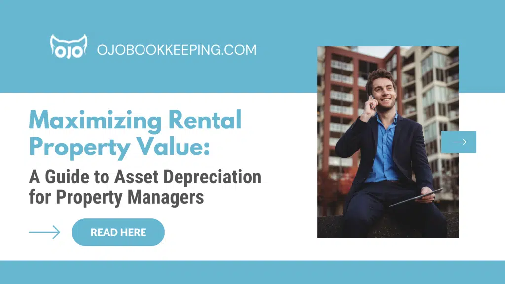 Maximizing Rental Property Value A Guide To Asset Depreciation For Property Managers Ojo 8571