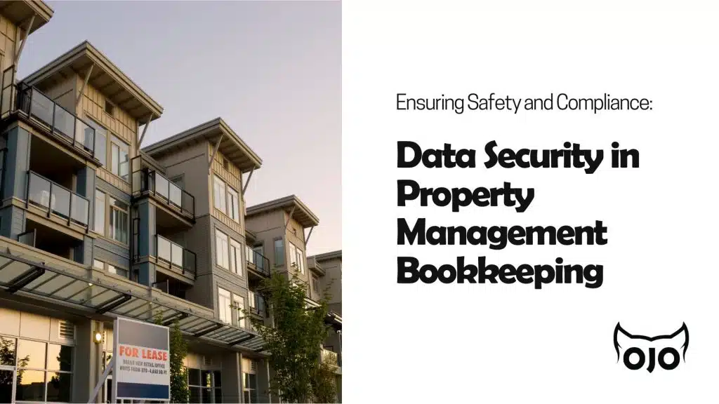 Ensuring Safety and Compliance: Data Security in Property Management Bookkeeping